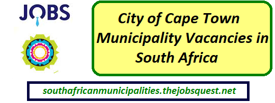 City of Cape Town Municipality Vacancies