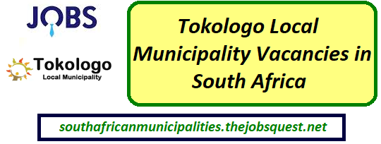 Tokologo Local Municipality Vacancies