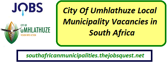 City Of Umhlathuze Local Municipality Vacancies