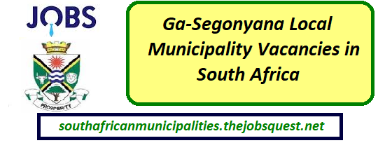 Ga-Segonyana Local Municipality Vacancies