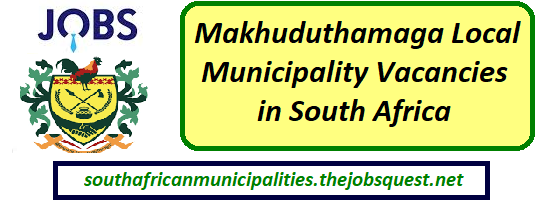 Makhuduthamaga Local Municipality Vacancies