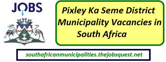 Pixley Ka Seme District Municipality Vacancies