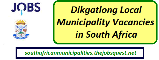 Dikgatlong Local Municipality Vacancies