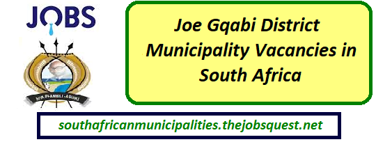 Joe Gqabi District Municipality Vacancies