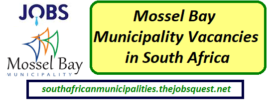 Mossel Bay Municipality Vacancies