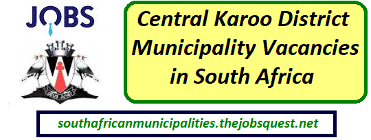 Central Karoo District Municipality Vacancies